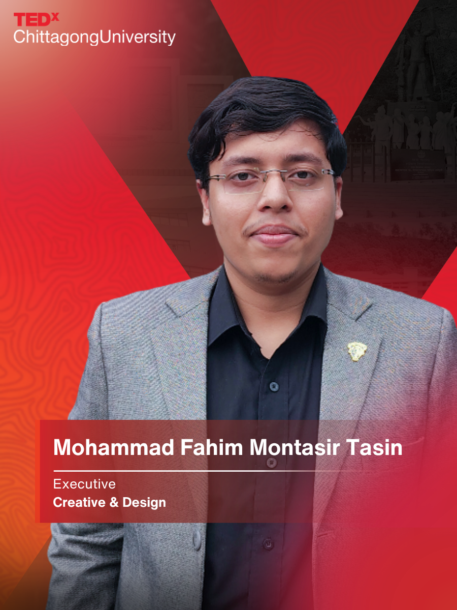 Mohammad Fahim Montasir Tasin — Executive, Creative & Design